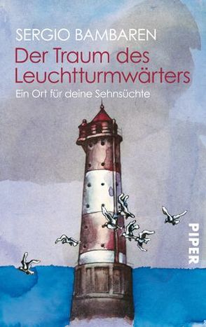 Der Traum des Leuchtturmwärters von Bambaren,  Sergio, Both,  Heinke, Wurster,  Gaby