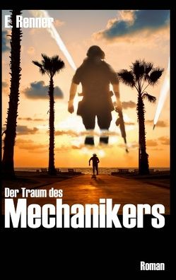 Der Traum des Mechanikers von Renner,  E.