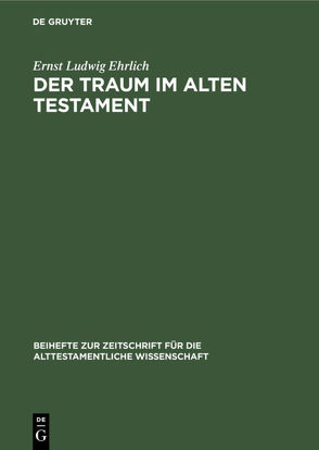 Der Traum im Alten Testament von Ehrlich,  Ernst Ludwig