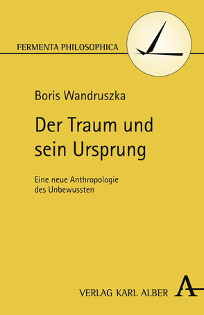 Der Traum und sein Ursprung von Wandruszka,  Boris