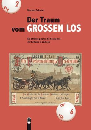 Der Traum vom GROSSEN LOS von Schreier,  Dietmar