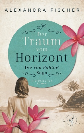 Der Traum vom Horizont von Fischer,  Alexandra