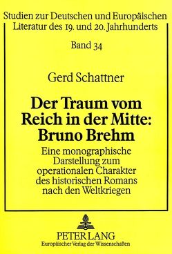 Der Traum vom Reich in der Mitte: Bruno Brehm von Klingler,  S.