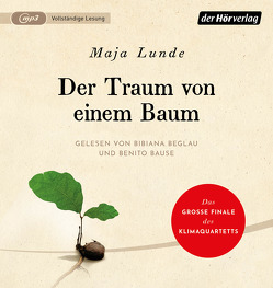 Der Traum von einem Baum von Allenstein,  Ursel, Bause,  Benito, Beglau,  Bibiana, Lunde,  Maja