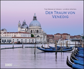 Der Traum von Venedig 2022 – Wandkalender 58,4 x 48,5 cm – Spiralbindung