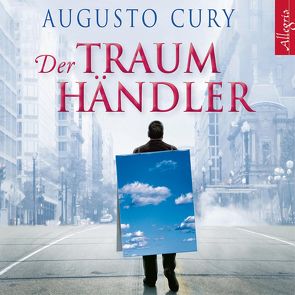 Der Traumhändler von Blumberg,  Mechthild, Cury,  Augusto, Schuler,  Christian