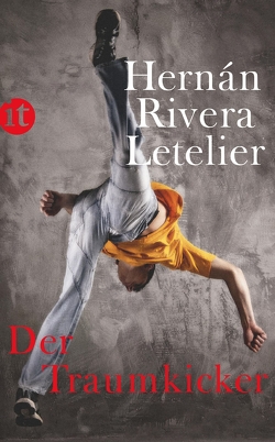 Der Traumkicker von Rivera Letelier,  Hernán