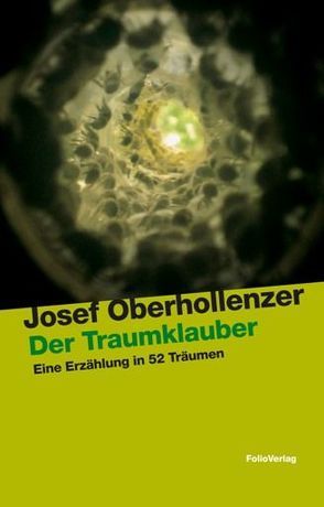 Der Traumklauber von Oberhollenzer,  Josef