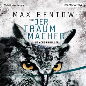 Der Traummacher von Bentow,  Max, Blümel,  Yara