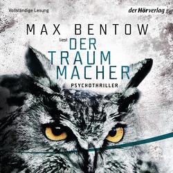 Der Traummacher von Bentow,  Max, Blümel,  Yara