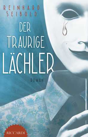 Der traurige Lächler von Seibold,  Reinhard