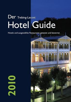 Der Trebing-Lecost Hotel Guide 2008 von Trebing-Lecost,  Olaf, Wullf,  Christian