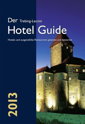 Der Trebing-Lecost Hotel Guide 2013 von Bullerjahn,  Jens, Trebing-Lecost,  Olaf