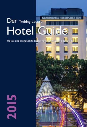 Der Trebing-Lecost Hotel Guide 2015 von Schulte,  Stefan, Trebing-Lecost,  Olaf