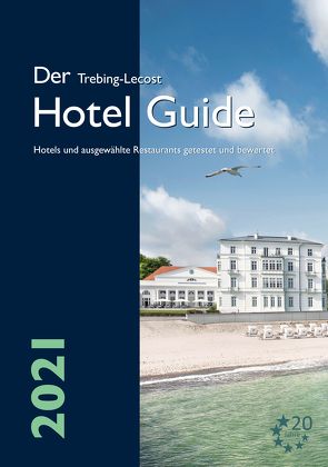 Der Trebing-Lecost Hotel Guide 2021 von Günther,  Daniel, Trebing-Lecost,  Olaf