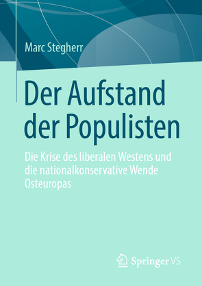 Der Aufstand der Populisten von Stegherr,  Marc