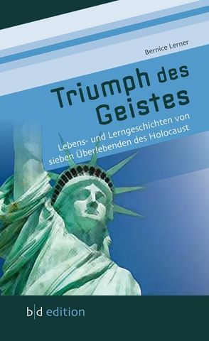 Der Triumph des Geistes von Lerner,  Berenice