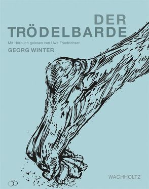 Der Trödelbarde von Friedrichsen,  Uwe, Hove,  Walter vom, Winter,  Georg