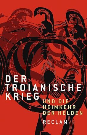 Der Troianische Krieg und die Heimkehr der Helden von Tetzner,  Reiner