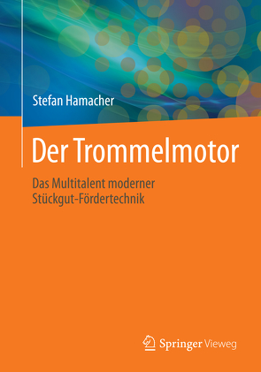 Der Trommelmotor von Hamacher,  Stefan