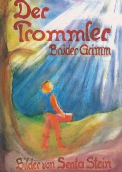 Der Trommler von Grimm,  Jacob, Stein,  Senta