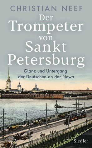 Der Trompeter von Sankt Petersburg von Neef,  Christian