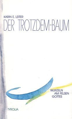 Der Trotzdem-Baum von Gutl,  Martin, Leiter,  Karin E