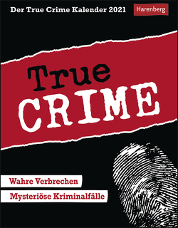 Der True Crime Kalender Kalender 2021 von Harenberg, Job,  Bertram