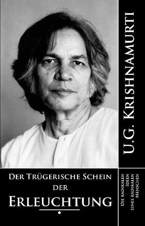 Der trügerische Schein der Erleuchtung von Herbst,  Daniel, Krishnamurti,  U.G.