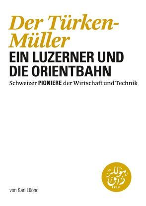 Der Türken-Müller von Lüönd,  Karl