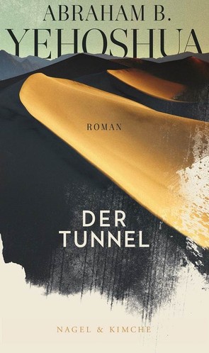 Der Tunnel von Lemke,  Markus, Yehoshua,  Abraham B.