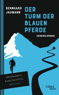 Der Turm der blauen Pferde von Jaumann,  Bernhard