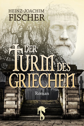 Der Turm des Griechen von Fischer,  Heinz-Joachim