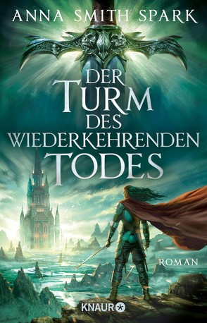 Der Turm des wiederkehrenden Todes von Fricke,  Kerstin, Spark,  Anna Smith