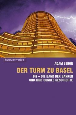 Der Turm zu Basel von LeBor,  Adam, Stäuber,  Peter