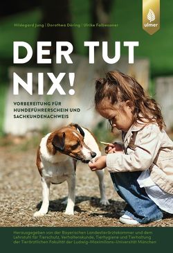 Der tut nix! von Döring,  Dorothea, Falbesaner,  Ulrike, Jung,  Hildegard