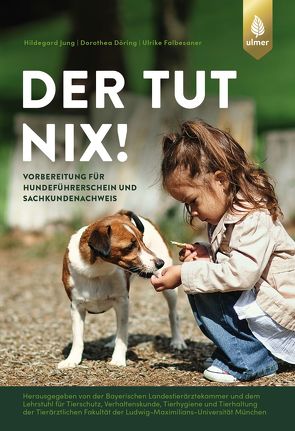 Der tut nix! von Döring,  Dorothea, Falbesaner,  Ulrike, Jung,  Hildegard