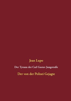 Der Tyrann der Carl Gustav Jungstraße von Lupo,  Jean