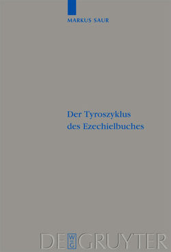 Der Tyroszyklus des Ezechielbuches von Saur,  Markus