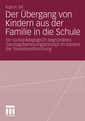 Der Übergang von Kindern aus der Familie in die Schule von Sill,  Katrin