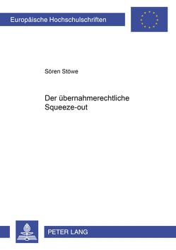 Der übernahmerechtliche Squeeze-out von Stöwe,  Sören