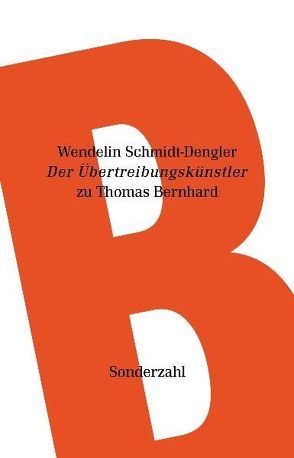 Der Übertreibungskünstler von Huber,  Martin, Schmidt-Dengler,  Wendelin