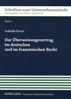 Der Überweisungsvertrag im deutschen und im französischen Recht von Bernt,  Isabella