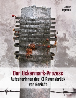 Der Uckermark-Prozess von Ingmann,  Lorenz