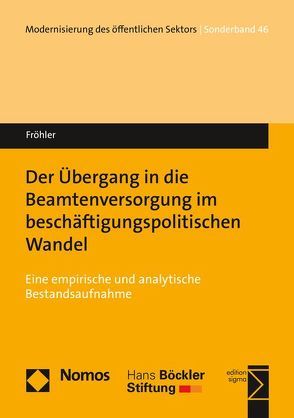 Der Übergang in die Beamtenversorgung im beschäftigungspolitischen Wandel von Fröhler,  Norbert