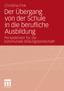 Der Übergang von der Schule in die berufliche Ausbildung von Fink,  Christina