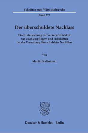 Der überschuldete Nachlass. von Kaltwasser,  Martin