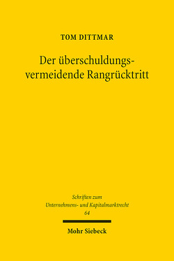 Der überschuldungsvermeidende Rangrücktritt von Dittmar,  Tom