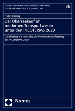 Der Überseekauf im modernen Transportwesen unter den INCOTERMS 2020 von Pirrong,  Niclas