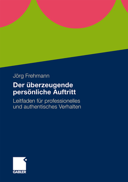 Der überzeugende persönliche Auftritt von Frehmann,  Jörg